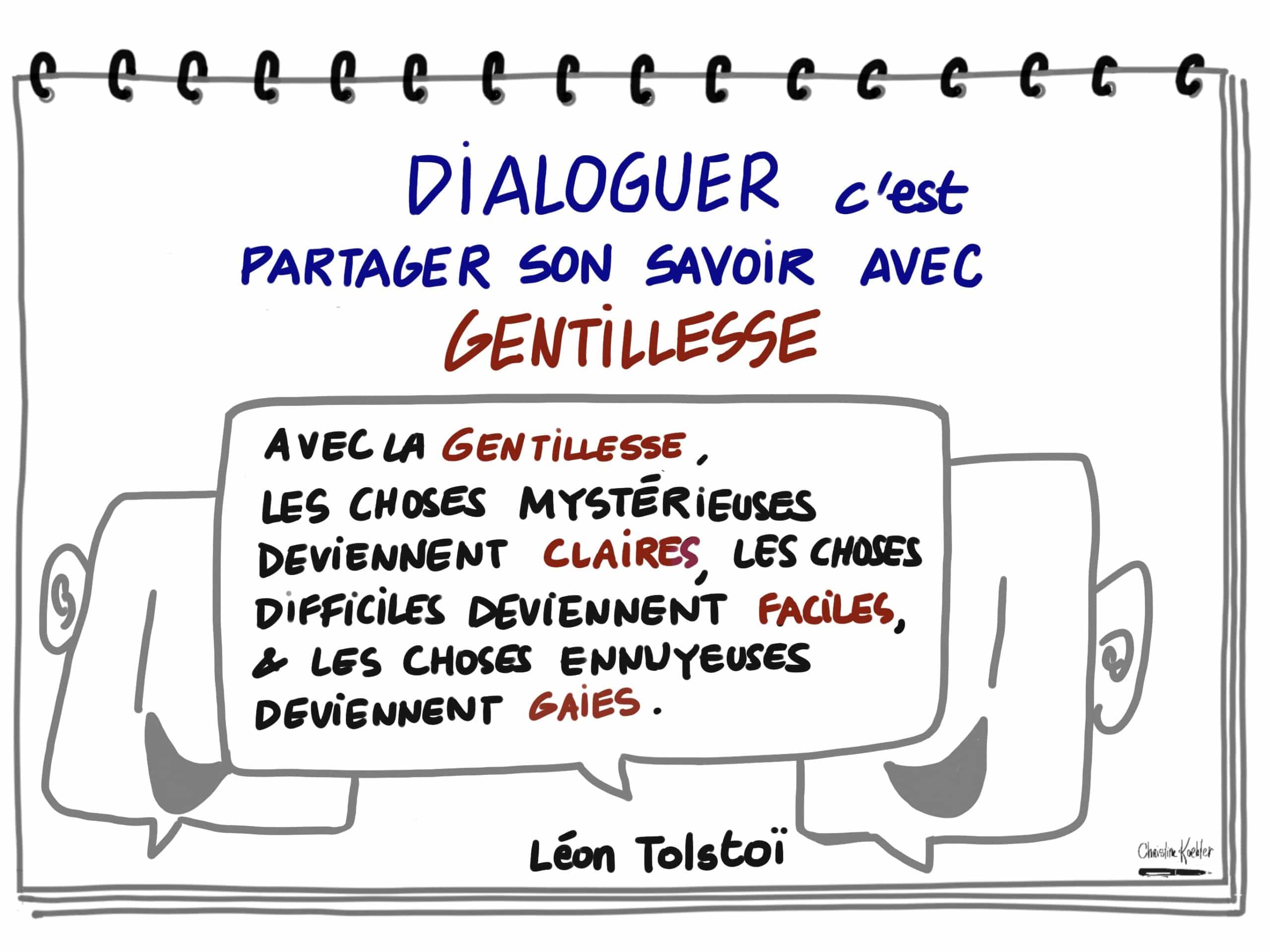 Dialoguer c'est partager son savoir avec gentillesse